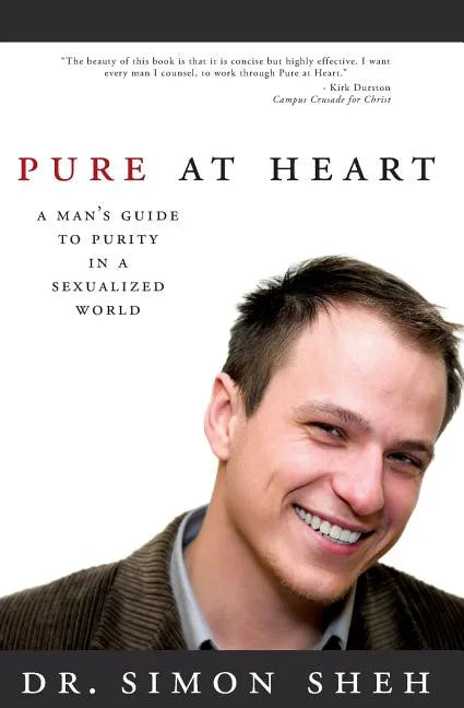 Pure at Heart: A Man's Guide to Purity in a Sexualized World - Paperback