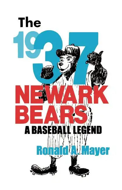 The 1937 Newark Bears: A Baseball Legend - Paperback