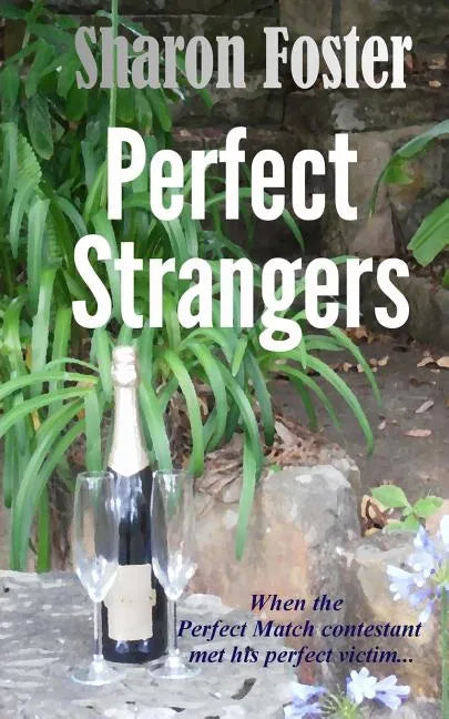 Perfect Strangers: When the Perfect Match contestant met his perfect victim - Paperback