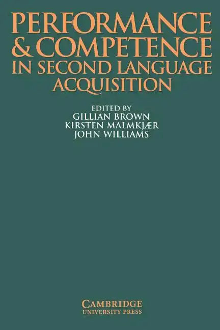 Performance and Competence in Second Language Acquisition - Paperback