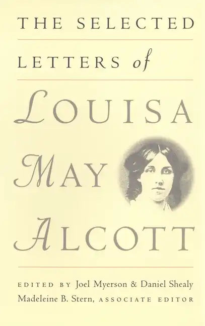 The Selected Letters of Louisa May Alcott - Paperback