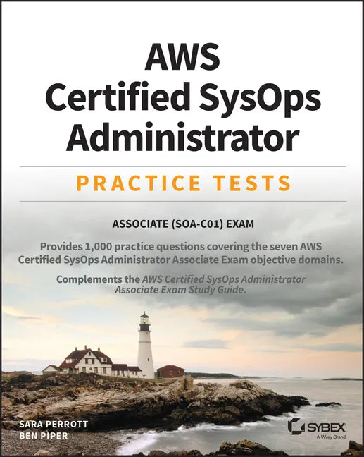 Aws Certified Sysops Administrator Practice Tests: Associate Soa-C01 Exam - Paperback