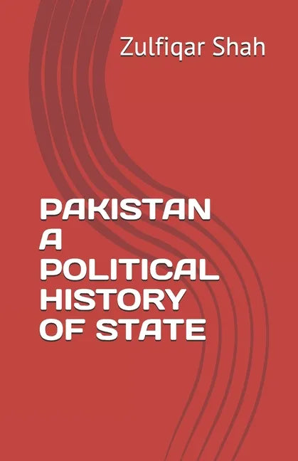 Pakistan a Political History of State - Paperback