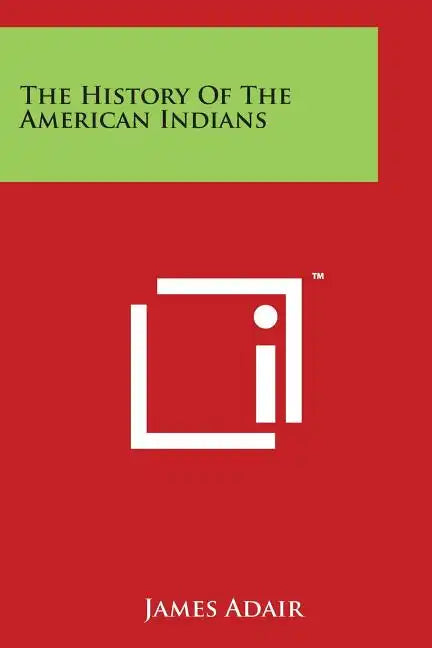 The History of the American Indians - Paperback