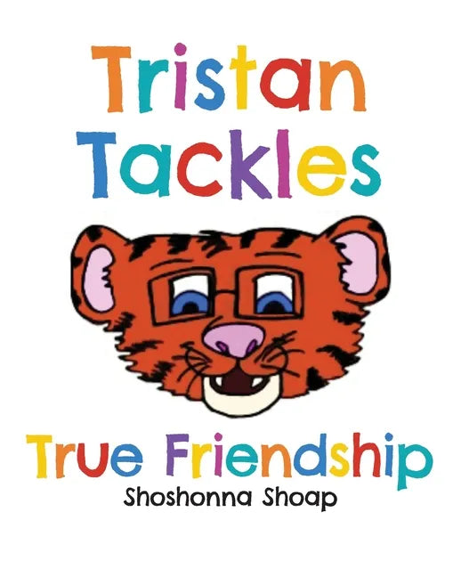 Tristan Tackles True Friendship - Paperback