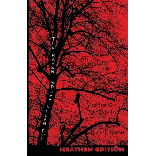 The Raven with Literary and Historical Commentary (Heathen Edition) - Paperback