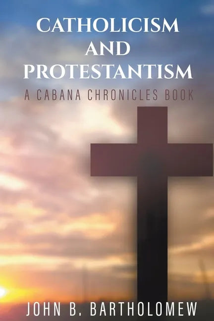 Catholicism and Protestantism - Paperback