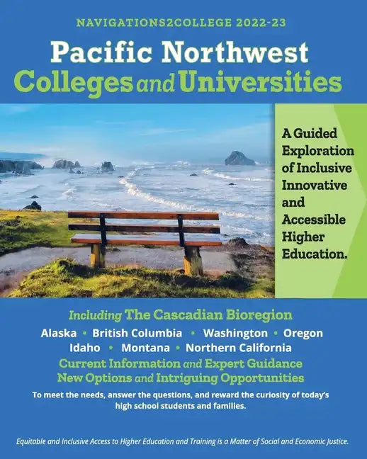 Pacific Northwest Colleges and Universities: A Guided Exploration of Inclusive, Innovative and Accessible Education - Paperback