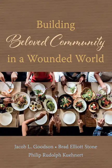 Building Beloved Community in a Wounded World - Paperback