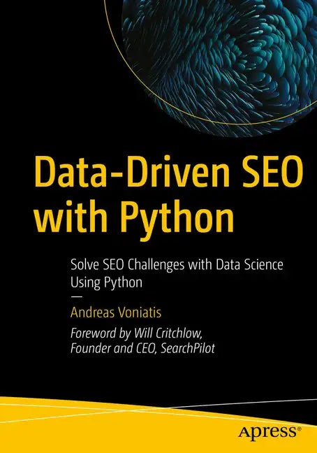 Data-Driven Seo with Python: Solve Seo Challenges with Data Science Using Python - Paperback