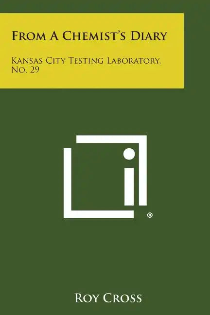 From a Chemist's Diary: Kansas City Testing Laboratory, No. 29 - Paperback