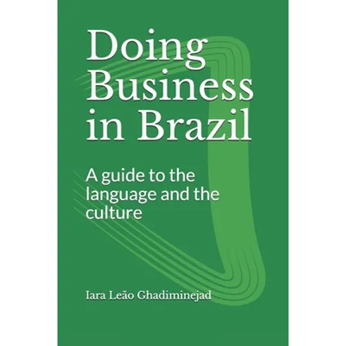 Doing Business in Brazil: A guide to the language and the culture - Paperback