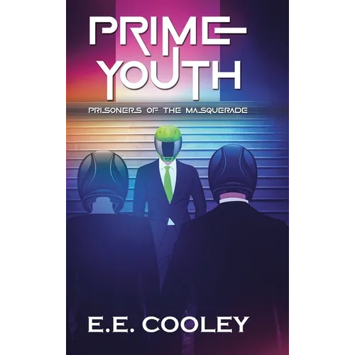Prime Youth: Prisoners of the Masquerade - Hardcover