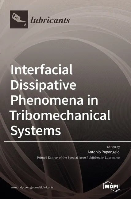 Interfacial Dissipative Phenomena in Tribomechanical Systems - Hardcover