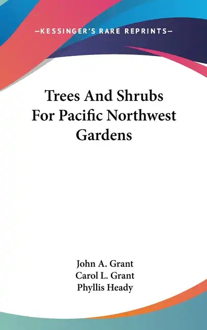 Trees and Shrubs for Pacific Northwest Gardens - Hardcover