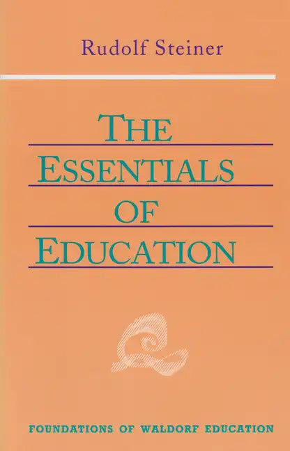 The Essentials of Education: (Cw 308) Volume 18 - Paperback