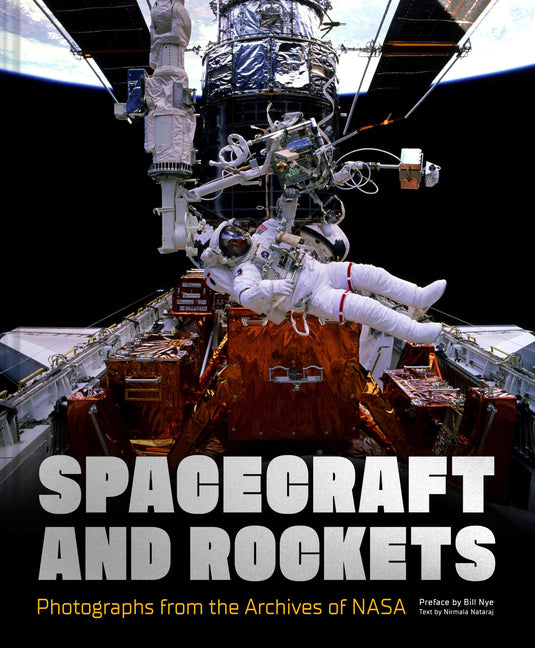 Spacecraft and Rockets: Photographs from the Archives of NASA - Hardcover