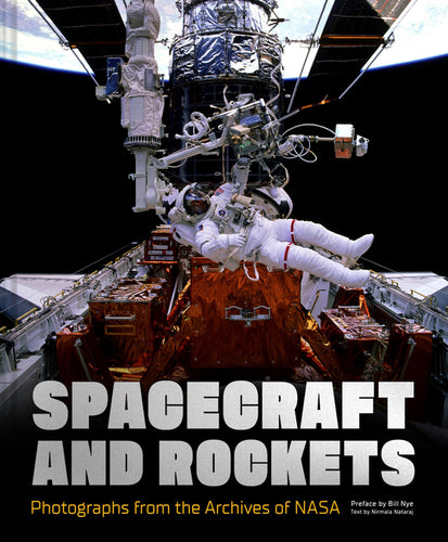 Spacecraft and Rockets: Photographs from the Archives of NASA - Hardcover