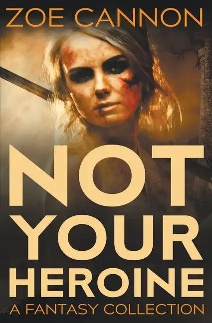 Not Your Heroine - Paperback