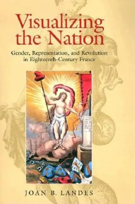 Visualizing the Nation - Hardcover