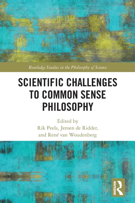 Scientific Challenges to Common Sense Philosophy - Paperback