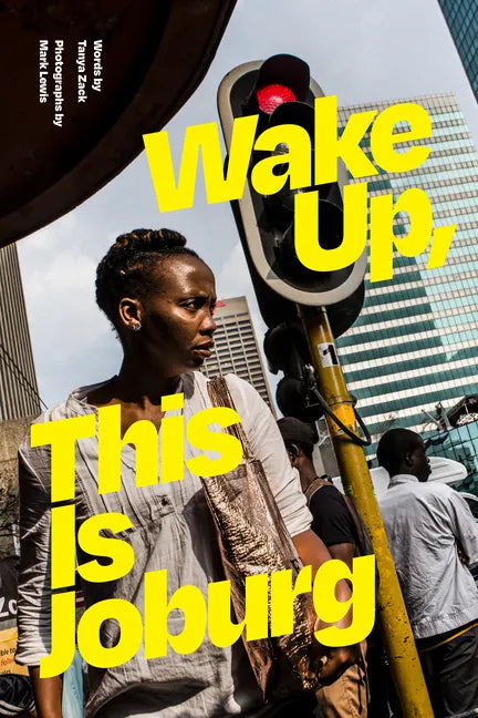 Wake Up, This Is Joburg - Paperback