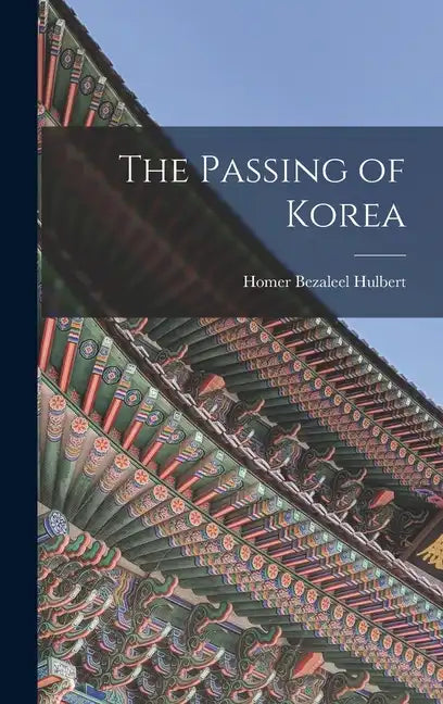 The Passing of Korea - Hardcover