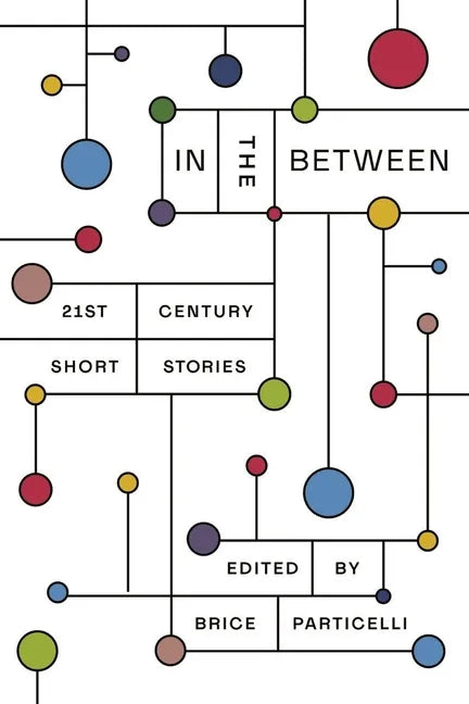In the Between: 21st Century Short Stories - Paperback