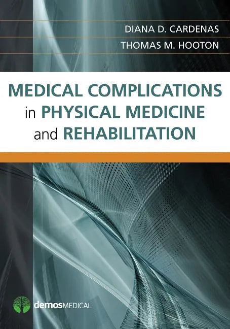 Medical Complications in Physical Medicine and Rehabilitation - Paperback