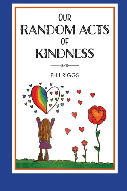 Our Random Acts of Kindness - Paperback