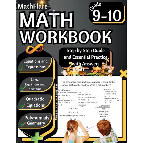 MathFlare - Math Workbook 9th and 10th Grade: Math Workbook Grade 9-10: Equations and Expressions, Linear Equations, System of Equations, Quadratic Eq - Paperback