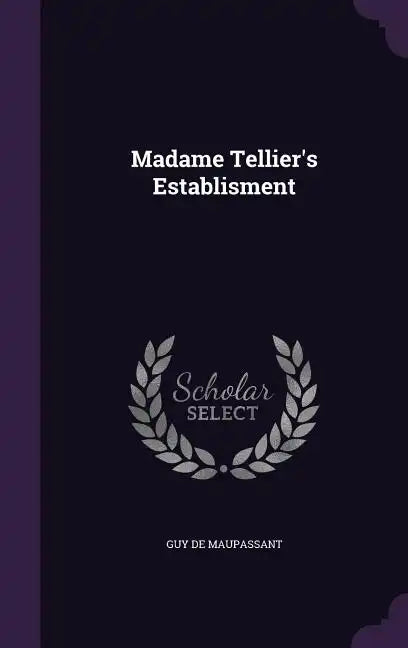 Madame Tellier's Establisment - Hardcover