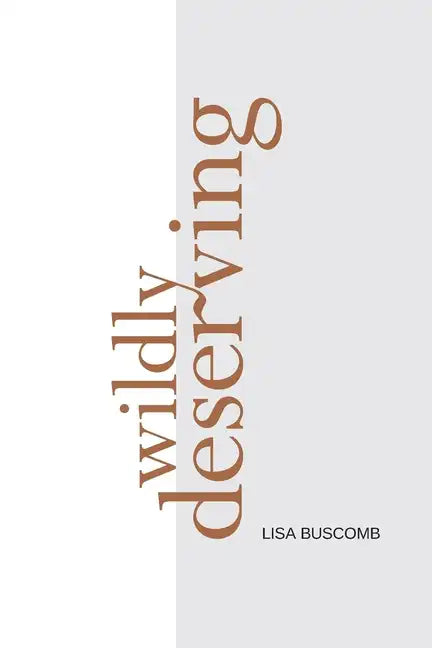Wildly Deserving - Paperback