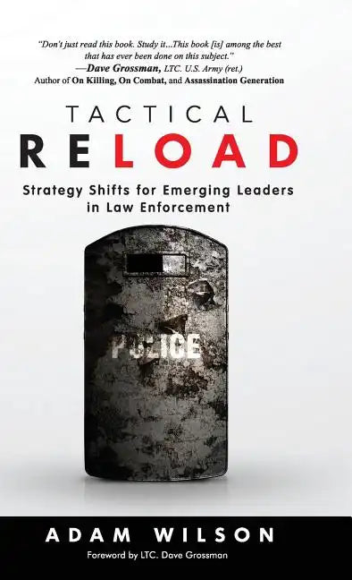 Tactical Reload (Hardcover): Strategy Shifts for Emerging Leaders in Law Enforcement - Hardcover