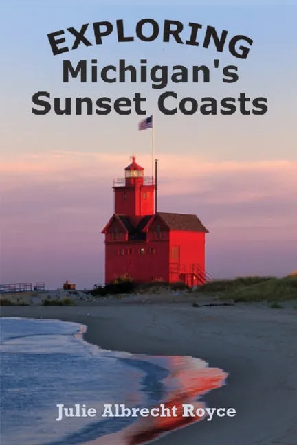 Exploring Michigan's Sunset Coasts - Paperback