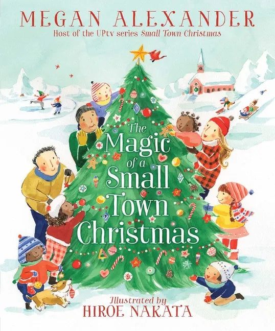 The Magic of a Small Town Christmas - Hardcover