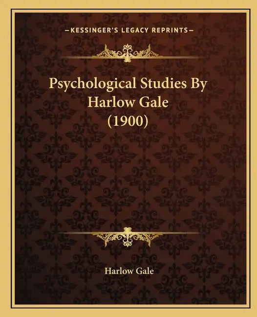 Psychological Studies By Harlow Gale (1900) - Paperback