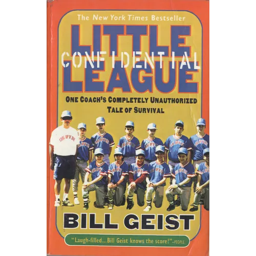Little League Confidential: One Coach's Completely Unauthorized Tale of Survival - Paperback