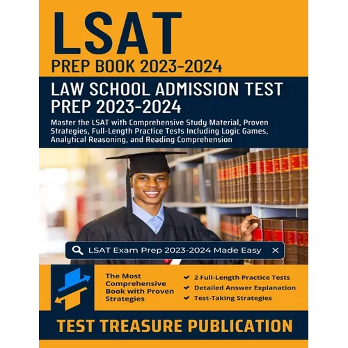 LSAT Prep Book 2023-2024: Law School Admission Test Prep 2023-2024: Master the LSAT with Comprehensive Study Material, Proven Strategies, Full-L - Paperback