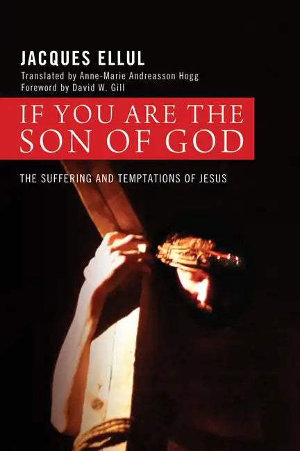 If You Are the Son of God: The Suffering and Temptations of Jesus - Hardcover