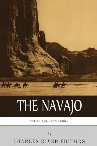 Native American Tribes: The History and Culture of the Navajo - Paperback