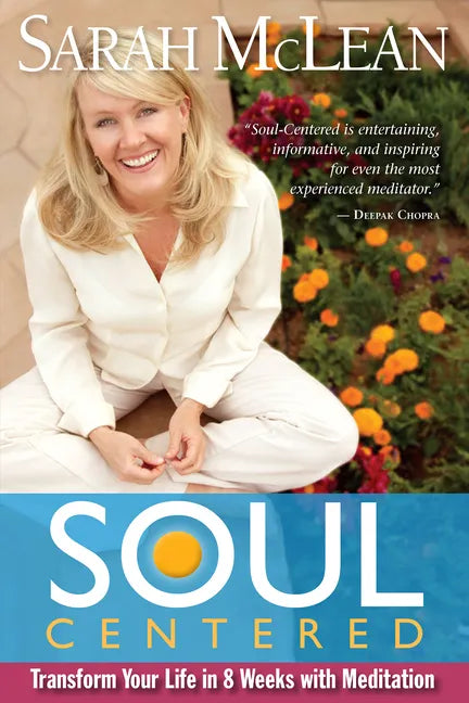 Soul-Centered: Transform Your Life in 8 Weeks with Meditation - Paperback