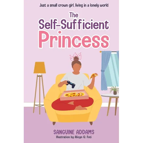 The Self-Sufficient Princess - Paperback