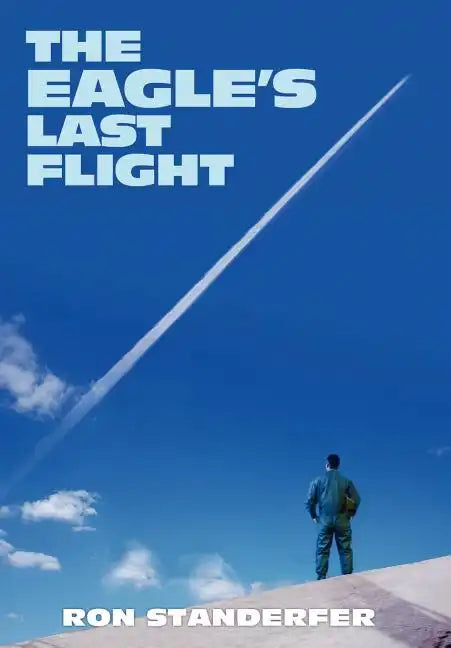 The Eagle's Last Flight - Hardcover