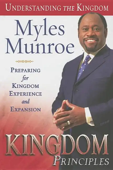 Kingdom Principles: Preparing for Kingdom Experience and Expansion - Hardcover