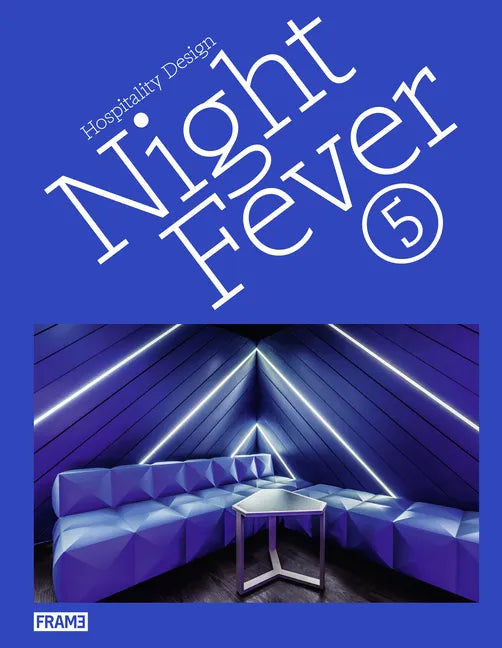Night Fever 5: Hospitality Design - Hardcover