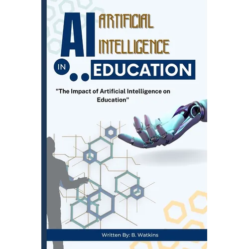 AI (Artificial Intelligence) in Education: 