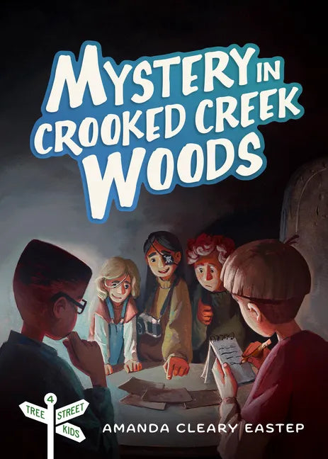 Mystery in Crooked Creek Woods: Tree Street Kids (Book 4) - Paperback