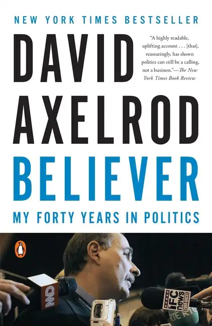 Believer: My Forty Years in Politics - Paperback