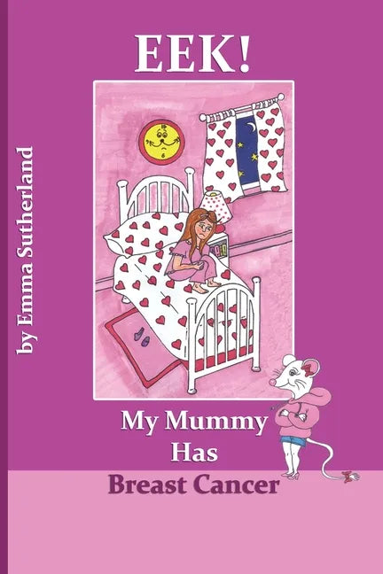 Eek! My Mummy Has Breast Cancer - Paperback